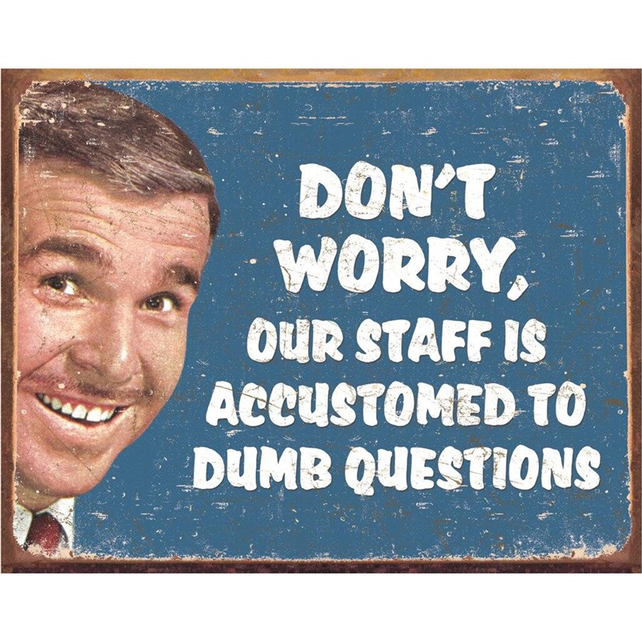 Ephemera - Stupid Questions Tin Sign - 16"W x 12-1/2"H