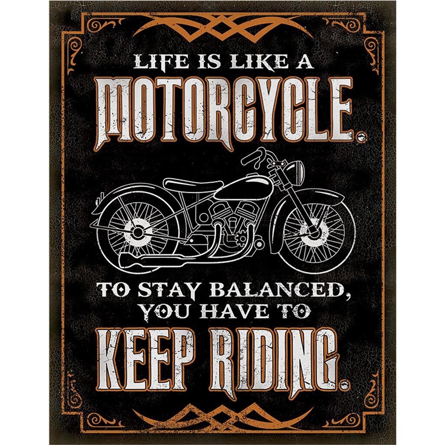 Life is Like - Motorcycle Tin Sign - 12-1/2"W x 16"H