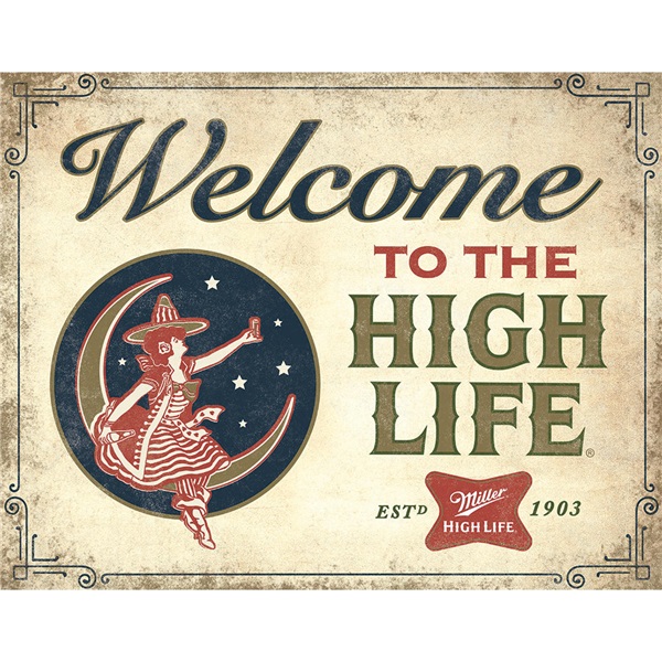 Welcome High Life Tin Sign - 16"W x 12-1/2"H