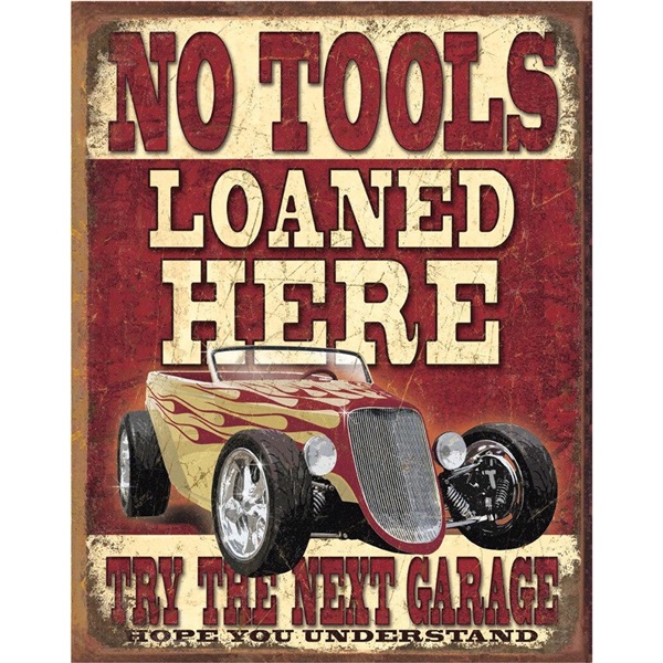 No Tools Loaned Tin Sign - 12-1/2"W x 16"H