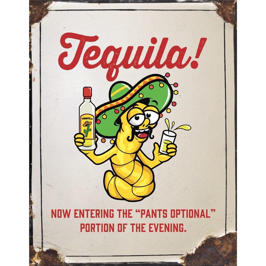 Tequila - Pants Optional Tin Sign - 12-1/2"W x 16"H