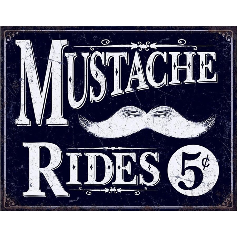 Mustache Rides Tin Sign - 16"W x 12-1/2"H