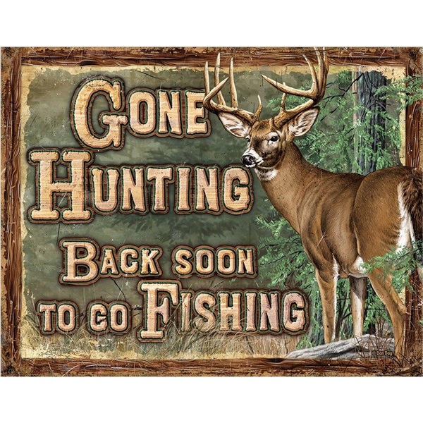 Gone Hunting Tin Sign - 16"W x 12-1/2"H