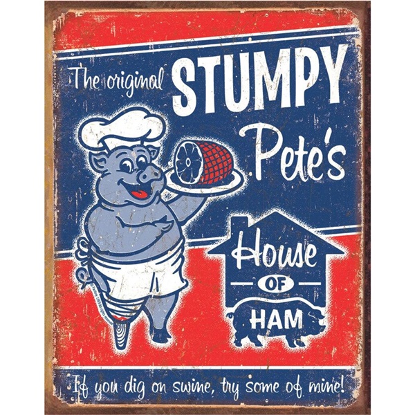 Stumpy Pete's Ham Tin Sign - 12-1/2"W x 16"H